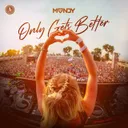 Only Gets Better by MANDY - Euphoric Hardstyle cover art