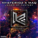 Land of Fantasy by MAQ, Mysterioz - Hardstyle cover art