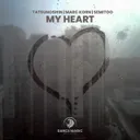 My Heart by Marc Korn, Tatsunoshin, Semitoo - Hardstyle cover art