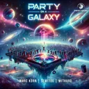 Party On a Galaxy by Marc Korn, Semitoo, Withard - Hardstyle cover art