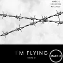 I'm Flying by Marc O - Hardcore cover art