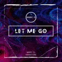 Let me go by Marc O - Hardcore cover art