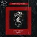 Listening To My Mind by Marco Leckbert - Hard Techno cover art