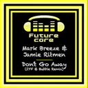 Don't Go Away - IYF & Bubble Remix by Mark Breeze, Ritmen, IYF & Bubble - Happy Hardcore cover art