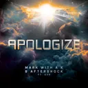 Apologize by Mark With a K, Aftershock, DV8 - Hard Techno cover art