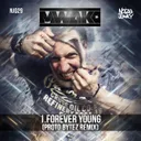 Forever Young (Proto Bytez Remix) - Original Version by Mark With a K - Hardstyle cover art