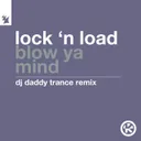 Blow Ya Mind - DJ Daddy Trance Extended Remix by Marlon Hoffstadt, DJ Daddy Trance, Lock 'N Load - Hard Techno cover art