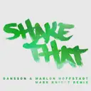 Shake That - Mark Knight Remix by Marlon Hoffstadt, Mark Knight, Dansson - Hard Techno cover art