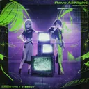 Rave All Night by Massive New Krew - Hardstyle cover art