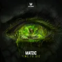 Time To Die by Matzic - Hardstyle cover art