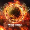 World On Fire by Matzic, Suffocate - Hardstyle cover art