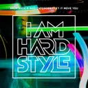 Let It Move You by Max Enforcer, ANDY SVGE - Hardstyle cover art
