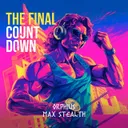 The Final Countdown by Max Stealth, Orphius - Hardstyle cover art