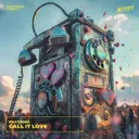 Call it Love by Maxtreme - Hardstyle cover art