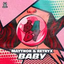 BABY by MAYTHOR, Retryx - Hardstyle cover art