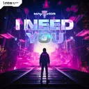 I NEED YOU by MAYTHOR - Hardstyle cover art