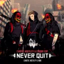 NEVER QUIT - Chaotic Hostility & Cougar Edit by MBK, Chaotic Hostility, Cougar - Uptempo cover art