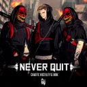 NEVER QUIT by MBK, Chaotic Hostility - Uptempo cover art