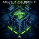 Leave it all behind - Extended by MBW, Fearlezz - Hardstyle cover art