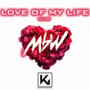 Love of my Life - Radio Edit by MBW - Hardstyle cover art