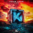 Your Love - Radio Edit by MBW - Hardstyle cover art
