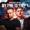 My Time To Strike by MC Livid, Strike Blood - Hardstyle cover art