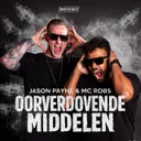 OORVERDOVENDE MIDDELEN - Extended Mix by MC Robs, Jason Payne, Break The Rules - Rawstyle cover art
