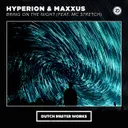 Bring On The Night by MC Stretch, Hyperion, Maxxus - Hardstyle cover art