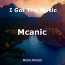 I Got The Music by Mcanic - Hardstyle cover art