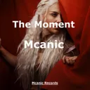 The Moment by Mcanic - Hardstyle cover art