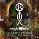 Capturing Matrix - Meccano Twins TRSE Remix by Meccano Twins, REXANTHONY - Hardcore cover art