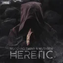 Heretic - Extended Mix by Meccano Twins, Mutagen - Hardcore cover art