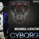 Cyborg - Radio Edit by Mekanikal, Reactor - Hardstyle cover art
