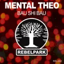 Bau Shi Bau by Mental Theo - Happy Hardcore cover art