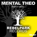 Party Hard by Mental Theo - Happy Hardcore cover art