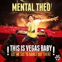 This Is Vegas Baby - Radio Edit by Mental Theo - Happy Hardcore cover art