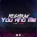 You And Me by MESHIKAN - Hardstyle cover art