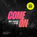 Come On by MI37, DJ HS, X-Filter - Hardstyle cover art