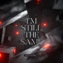 I'm Still the Same by MI37, RDC - Hardstyle cover art
