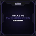 Mass Production - Radio Edit by MickeyG - Euphoric Hardstyle cover art