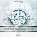 Time For Reaction - Original Mix by MickeyG, MC Retell - Euphoric Hardstyle cover art