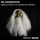 Cover of Middle Aged Fck - Deadlock Remix