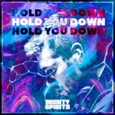 Hold You Down by Mighty Spiritz - Hardstyle cover art