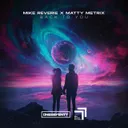 Back to You by Mike Reverie, Matty Metrix - Happy Hardcore cover art