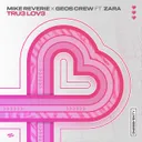 Tru3 Lov3 - Mixed Cut by Mike Reverie, Geos Crew, Zara - Happy Hardcore cover art