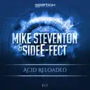 Acid Reloaded - Original Mix by Mike Steventon, Side E-Fect - Hardstyle cover art