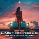 Unstoppable - Hardstyle by Mike W3lts, Maicandy, C∀RMEN - Hardstyle cover art
