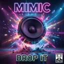 Drop It by Mimic - Uptempo cover art