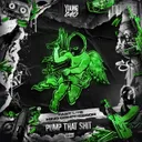 Pump That Shit by Mind Compressor, Fast Life - Uptempo cover art