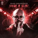 Scream In Silence by Mind Compressor - Uptempo cover art